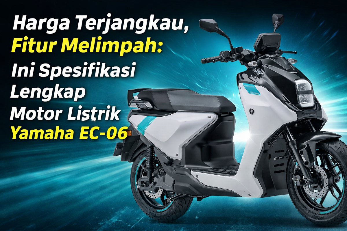 Harga Terjangkau, Fitur Melimpah: Ini Spesifikasi Lengkap Motor Listrik Yamaha EC-06