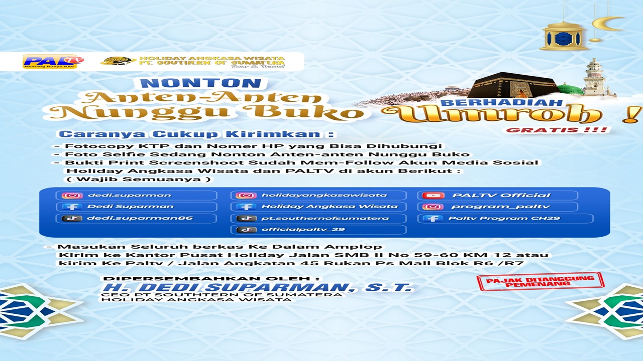 Nonton PAL TV, Raih 2 Umroh Gratis! Begini Cara Dapatkan Kesempatan Emas dari CEO Holiday Angkasa Wisata