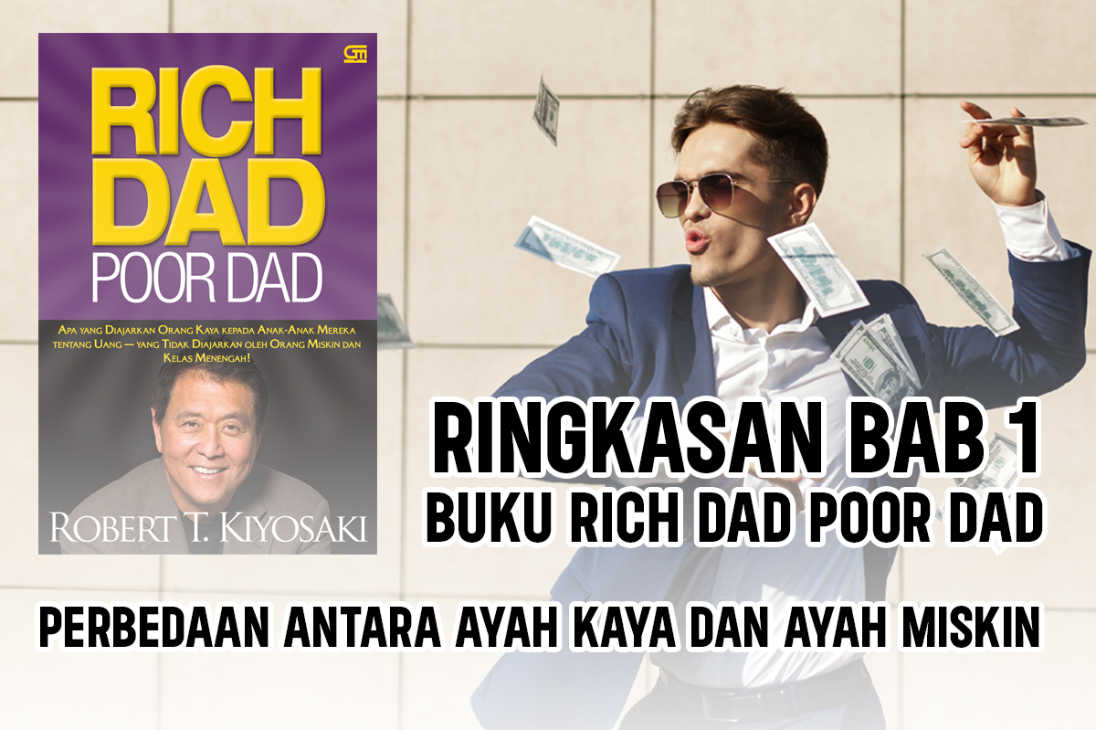 Ringkasan Bab 1 Buku Rich Dad Poor Dad, Perbedaan Antara Ayah Kaya dan Ayah Miskin