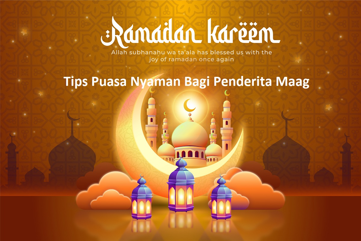 Tips Puasa Nyaman Bagi Penderita Maag