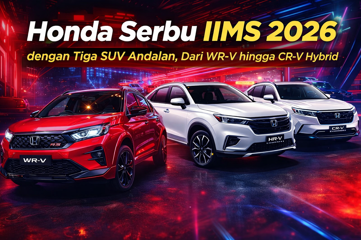 Honda Serbu IIMS 2026 dengan Tiga SUV Andalan, Dari WR-V hingga CR-V Hybrid