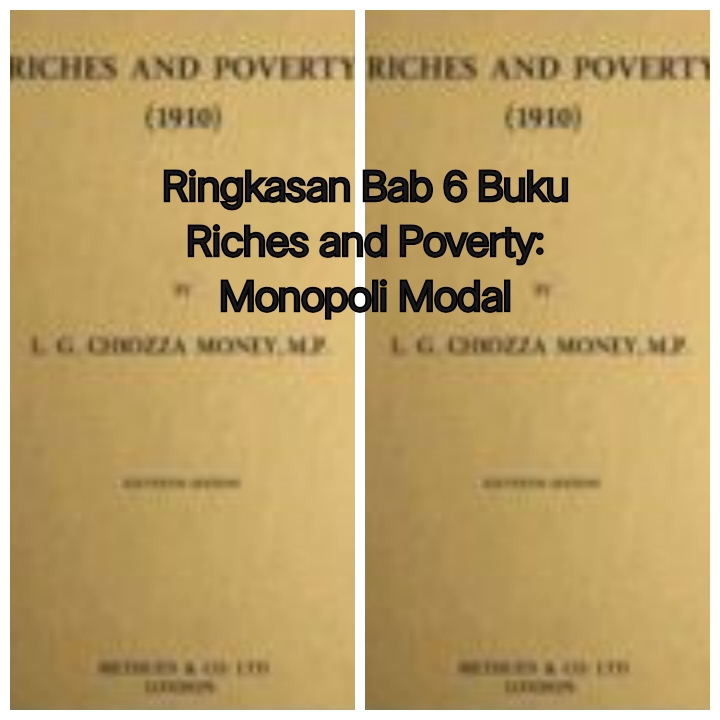 Ringkasan Bab 6 Buku Riches and Poverty: Monopoli Modal