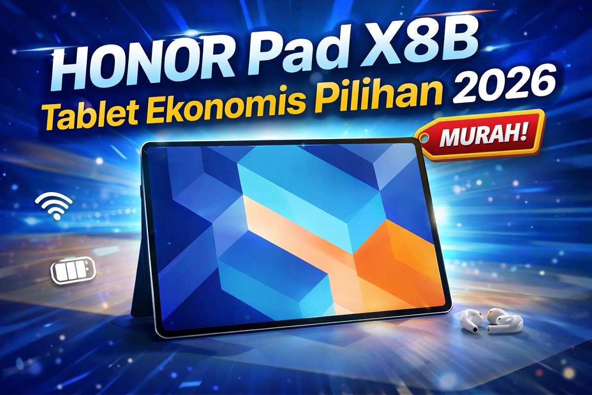 HONOR Pad X8B: Tablet Ekonomis Pilihan 2026