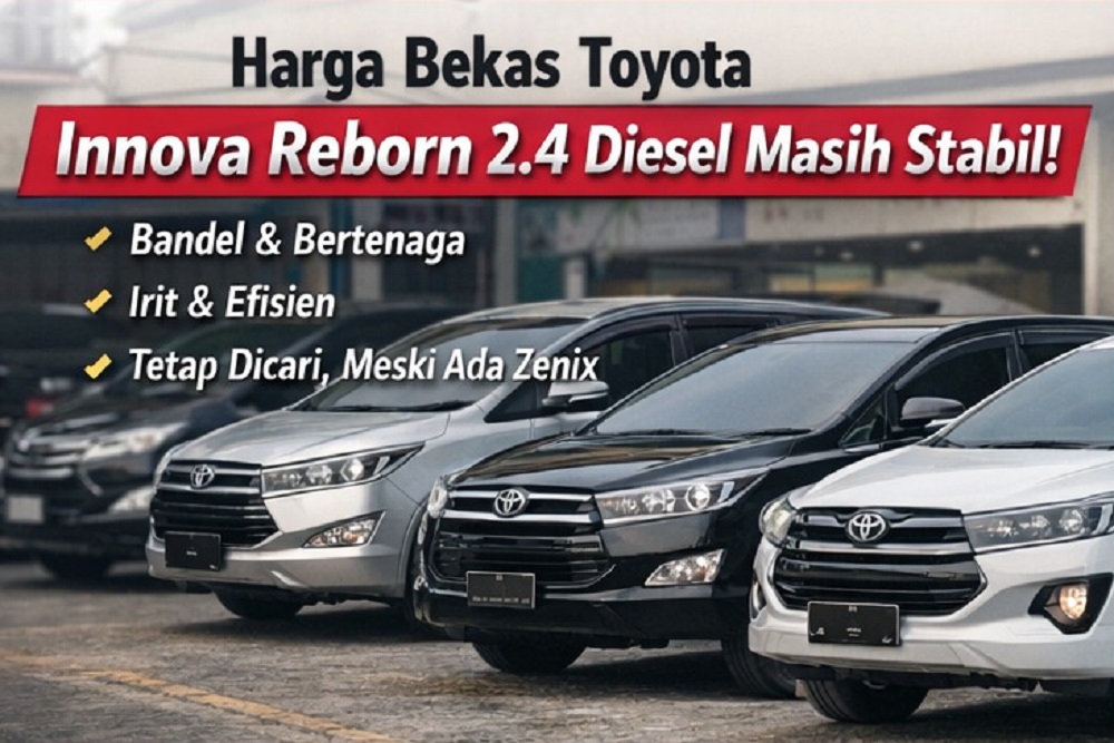 Harga Bekas Innova Reborn 2.4 Masih Stabil, Mesin Diesel Jadi Daya Tarik Utama