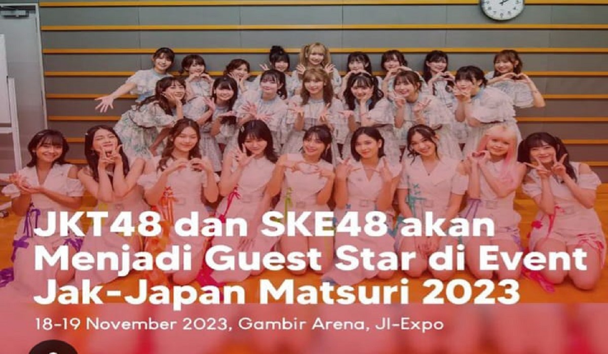 Grup Idol JKT 48 dan SKE 48 Akan Jadi Bintang Tamu Jak-Japan Matsuri 2023 di Jakarta