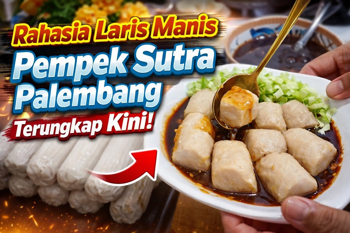 Rahasia Laris Manis Pempek Sutra Palembang Terungkap Kini