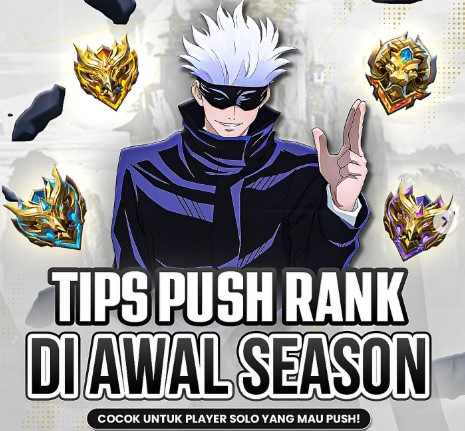 Tips Ampuh Push Rank di Awal Season: Strategi Terbaik untuk Player Solo!