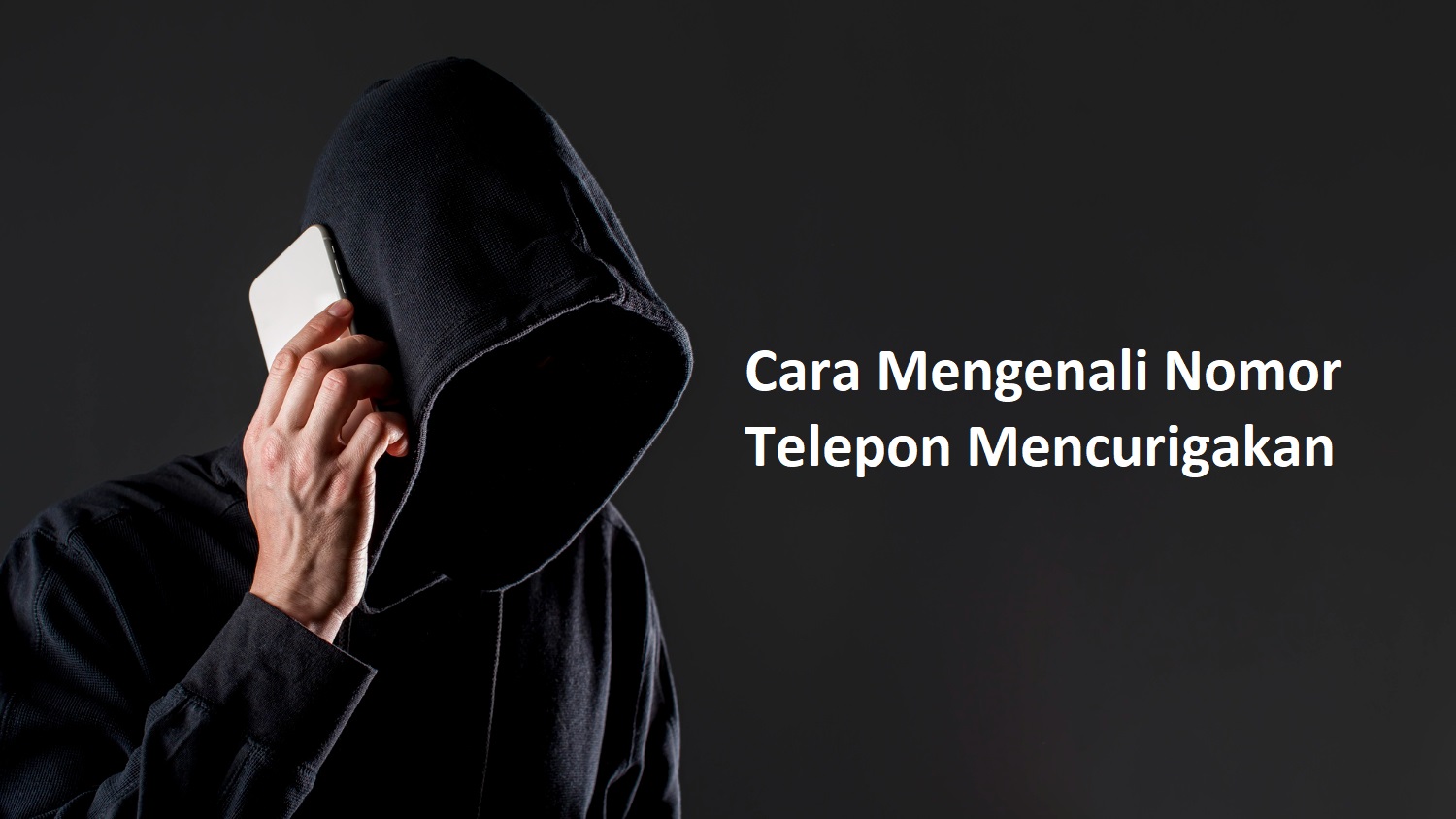 Inilah Cara Mengenali Nomor Telepon Mencurigakan