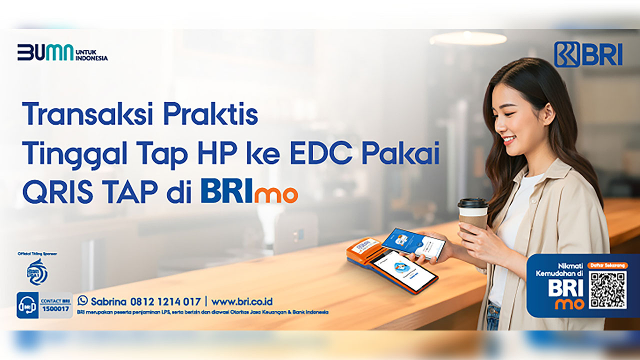 Solusi Transaksi Tak Pakai Lama dengan QRIS TAP BRImo, Tempel Ponsel Pintar ke EDC dan Langsung Beres Bayar