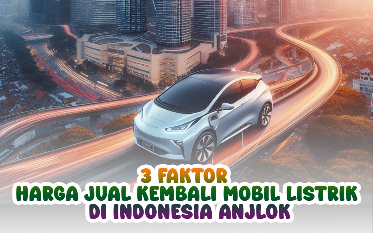 3 Faktor Harga Jual Kembali Mobil Listrik di Indonesia Anjlok