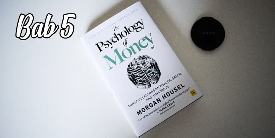 Ringkasan Bab 5 Buku Psychology of Money: Hakikat Sejati Kekayaan