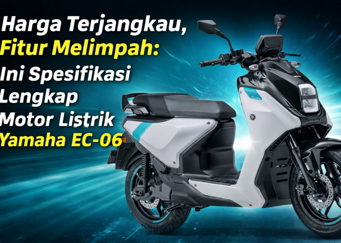 Harga Terjangkau, Fitur Melimpah: Ini Spesifikasi Lengkap Motor Listrik Yamaha EC-06