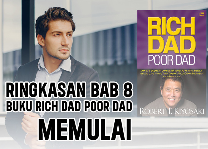 Ringkasan Bab 8 Buku Rich Dad Poor Dad, Memulai Kecerdasan Keuangan