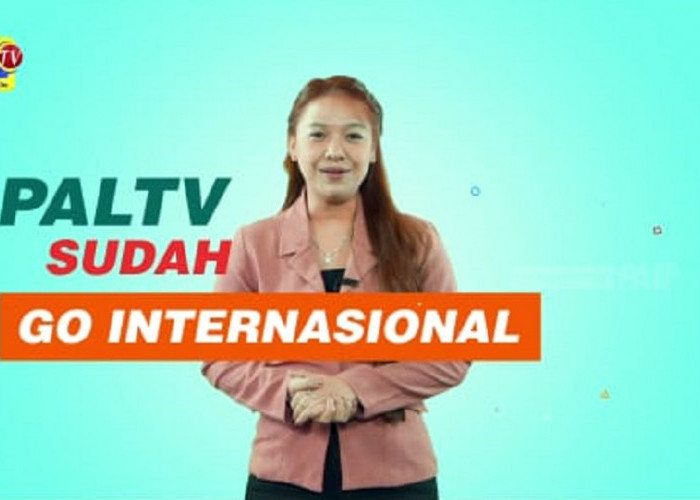 PALTV Resmi Go Internasional, Siaran Kini Menjangkau Asia dan Seluruh Indonesia