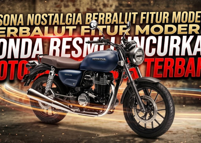Pesona Nostalgia Berbalut Fitur Modern: Honda Resmi Luncurkan Motor Gaya Klasik Terbaru