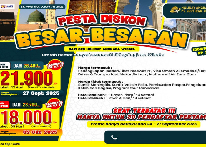 Holiday Angkasa Wisata Gelar Pesta Diskon Umroh Besar-Besaran, Harga Hingga Puluhan Juta