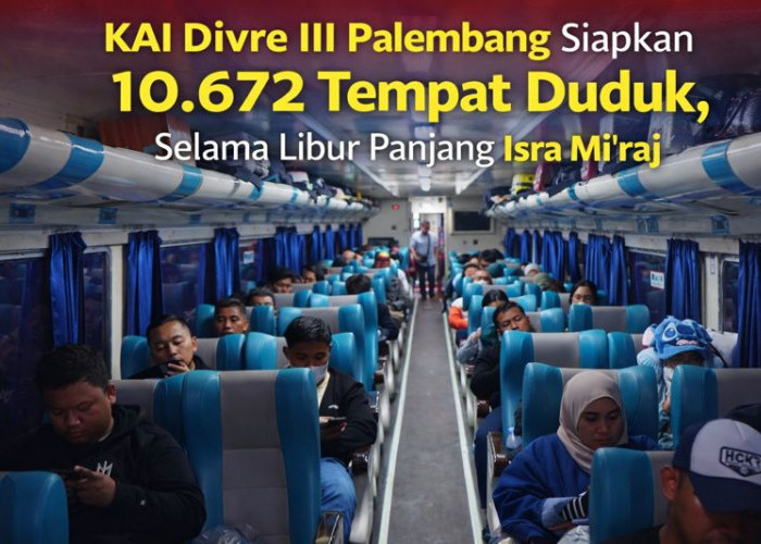 KAI Divre III Palembang Siapkan 10.672 Tempat Duduk, Selama Libur Panjang Isra Mi'raj