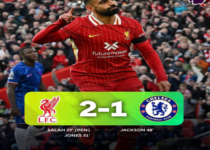 Hasil Liga Inggris: Liverpool Tundukkan Chelsea 2-1, The Reds Pertahankan Posisi Teratas Klasemen