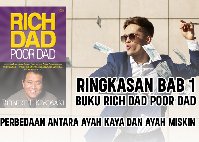 Ringkasan Bab 1 Buku Rich Dad Poor Dad, Perbedaan Antara Ayah Kaya dan Ayah Miskin