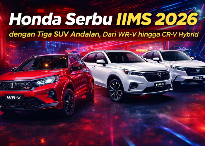 Honda Serbu IIMS 2026 dengan Tiga SUV Andalan, Dari WR-V hingga CR-V Hybrid