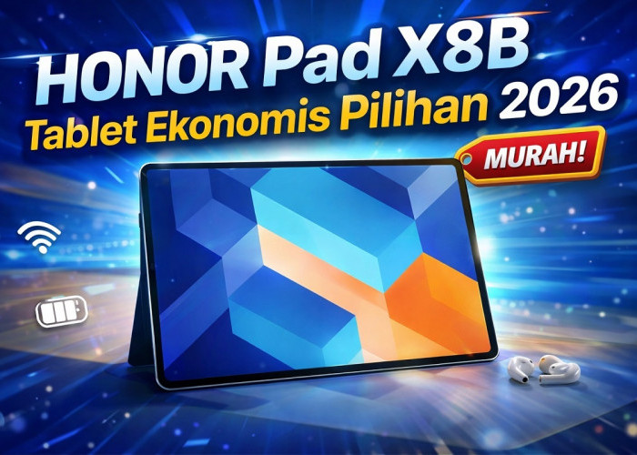 HONOR Pad X8B: Tablet Ekonomis Pilihan 2026