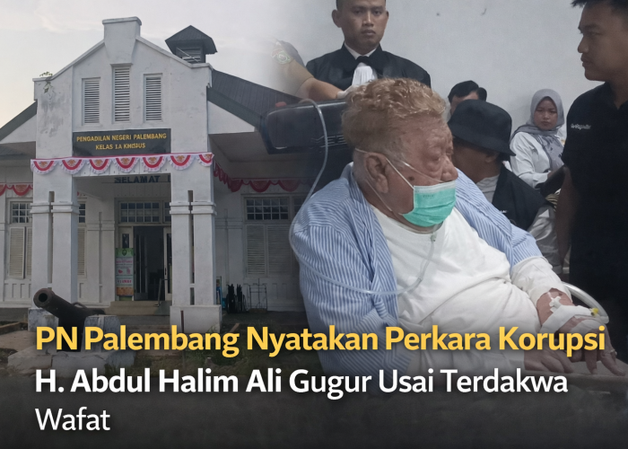  Terdakwa Wafat, PN Palembang Akhiri Perkara Korupsi H. Halim