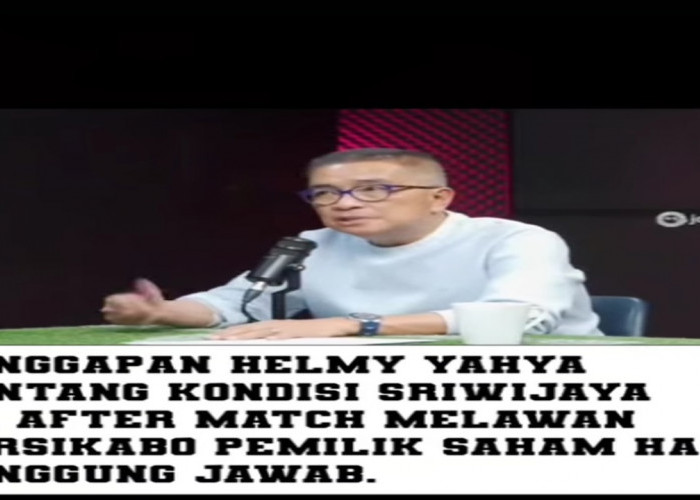 Helmy Yahya: Sriwijaya FC Memerlukan Figur Terpercaya untuk Menggandeng Sponsor