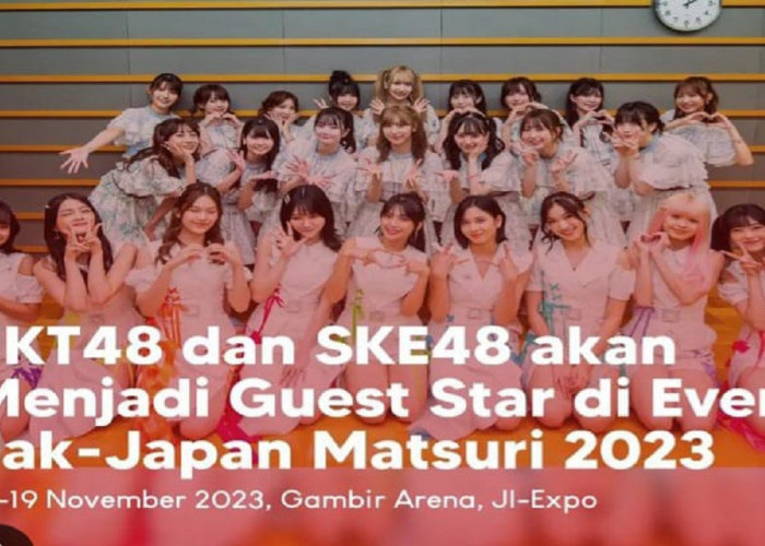 Grup Idol JKT 48 dan SKE 48 Akan Jadi Bintang Tamu Jak-Japan Matsuri 2023 di Jakarta