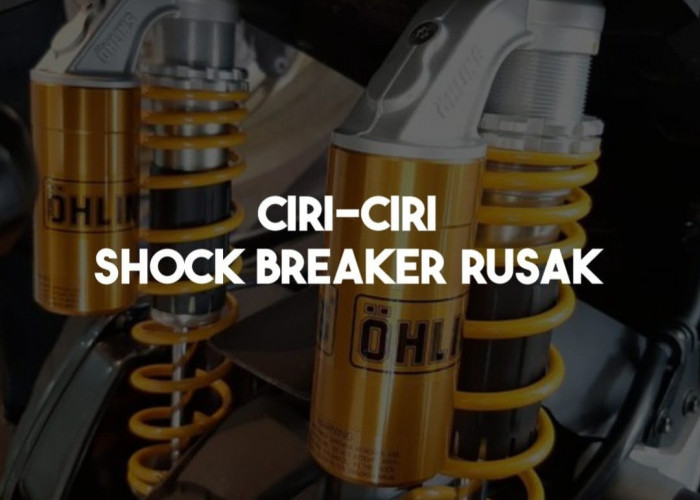 Solusi Sementara Shock Breaker Rusak : Tips Berguna Bagi Anda yang Belum Punya Dana untuk ke Bengkel