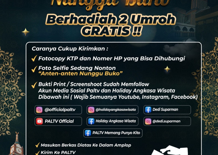 Halo Pemirsa PALTV! Cuma Nonton Anten-Anten Nuggu Buko di PALTV Bisa Dapat Umroh Gratis, Begini Caranya!