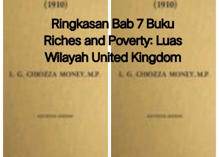 Ringkasan Bab 7 Buku Riches and Poverty: Luas Wilayah United Kingdom