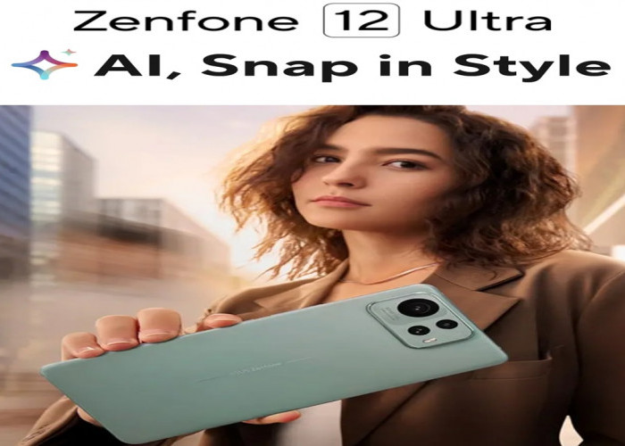 ASUS Zenfone 12 Ultra, Inovasi Terbaru Dengan Performa AI Unggulan