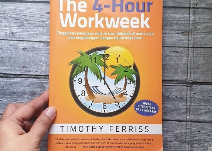 Menggali Intisari Buku 'The 4-Hour Workweek' oleh Timothy Ferriss, Buku Wajib Dibaca Bila Ingin Kaya