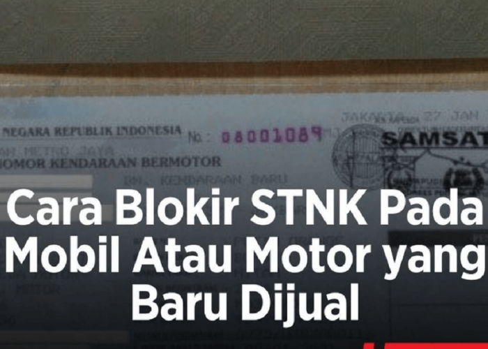 Blokir STNK Mudah & Cepat, Panduan Lengkap di Setiap Wilayah Indonesia