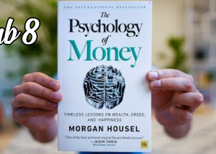 Ringkasan Bab 8 Buku Psychology of Money: Paradoks Orang dalam Mobil 