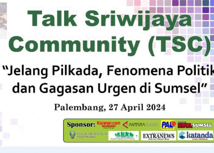  Jelang Pilkada Palembang, TSC Gelar Diskusi Melihat Fenomena Politik 