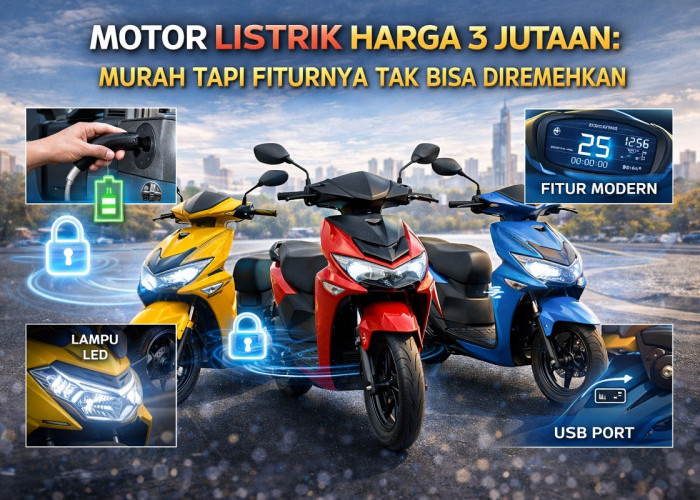 Motor Listrik Harga 3 Jutaan: Murah Tapi Fiturnya Tak Bisa Diremehkan