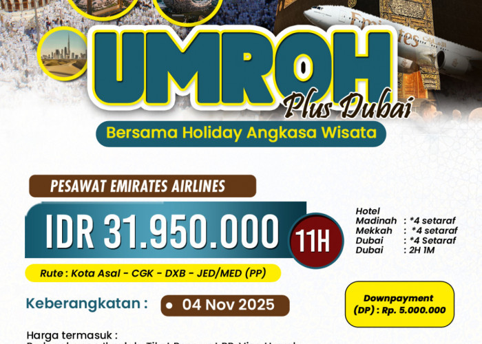 Umroh Plus Dubai Bersama Holiday Angkasa Wisata: Perjalanan Spiritual, Berangkat 4 November 2025