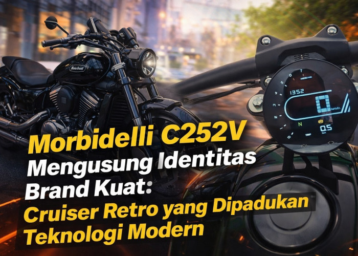 Morbidelli C252V Mengusung Identitas Brand Kuat: Cruiser Retro yang Dipadukan Teknologi Modern