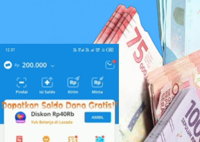 Klaim Sekarang Pencairan Saldo DANA Gratis Senilai Rp 200 Ribu Langsung ke E-wallet