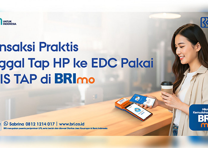 Solusi Transaksi Tak Pakai Lama dengan QRIS TAP BRImo, Tempel Ponsel Pintar ke EDC dan Langsung Beres Bayar