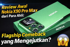 Review Awal Nokia X90 Pro Max dari Para Ahli: Flagship Comeback yang Mengejutkan?