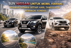 SUV Nissan untuk Mobil Harian: Nyaman Dipakai Setiap Hari, Tangguh di Berbagai Kondisi
