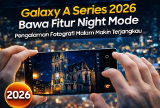 Galaxy A Series 2026 Bawa Fitur Night Mode, Pengalaman Fotografi Malam Makin Terjangkau