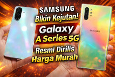 Samsung Bikin Kejutan! Galaxy A Series 5G Resmi Dirilis dengan Harga Murah