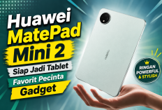 Huawei MatePad Mini 2 Siap Jadi Tablet Favorit Pecinta Gadget