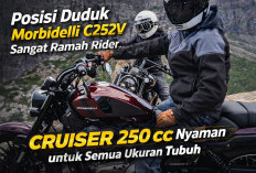 Posisi Duduk Morbidelli C252V Sangat Ramah Rider, Cruiser 250 cc Nyaman untuk Semua Ukuran Tubuh