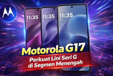 Motorola G17 Perkuat Lini Seri G di Segmen Menengah