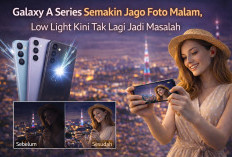 Galaxy A Series Semakin Jago Foto Malam, Low Light Kini Tak Lagi Jadi Masalah
