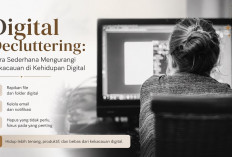 Digital Decluttering: Cara Sederhana Mengurangi Kekacauan di Kehidupan Digital